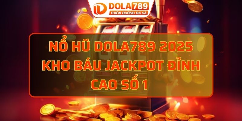 nổ hũ DOLA789
